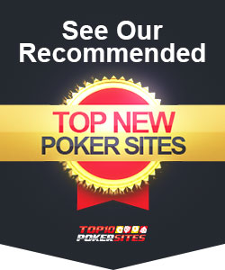 Top New Poker Sites